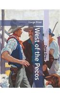 West of the Pecos: Large Print