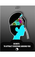 Secrets to Attract Everyone Around You, Book