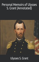 Personal Memoirs of Ulysses S. Grant (Annotated)