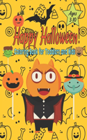 Happy Halloween! Coloring Book for Toddlers and Kids Ages 3-10