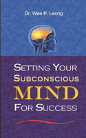 Setting Your Subconscious Mind for Success