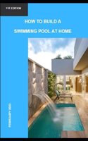 How to build a swimming pool at home