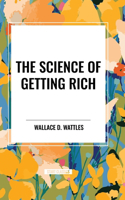 Science of Getting Rich: Original First Edition Text