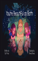 You're Beautiful as Both
