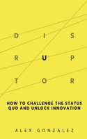 Disruptor