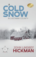 Cold Snow in Castaway County