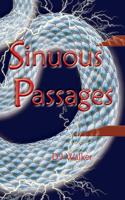 Sinuous Passages