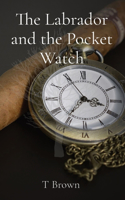 Labrador and the Pocket Watch