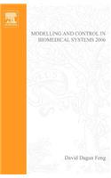 Modelling and Control in Biomedical Systems 2006