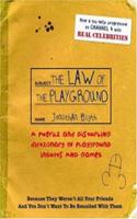 The Law Of The Playground: A puerile and disturbing dictionary of playground insults and games