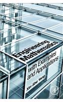 Engineering Mathematics with Examples and Applications