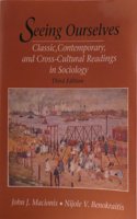 Seeing Ourselves: Classic, Contemporary and Cross-Cultural Readings in Sociology