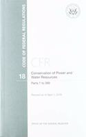 Code of Federal Regulations, Title 18, Conservation of Power and Water Resources, Pt. 1-399, Revised as of April 1, 2018