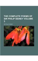 The Complete Poems of Sir Philip Sidney Volume 3