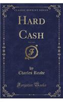 Hard Cash, Vol. 3 of 3 (Classic Reprint)