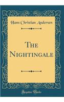 The Nightingale (Classic Reprint)