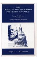 The Origins of Federal Support for Higher Education: George W. Atherton and the Land-Grant College Movement