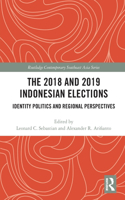 2018 and 2019 Indonesian Elections: Identity Politics and Regional Perspectives