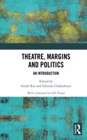 Theatre, Margins and Politics