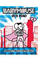 Babymouse #2: Our Hero: Our Hero