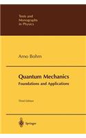 Quantum Mechanics: Foundations and Applications