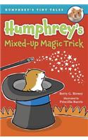 Humphrey's Mixed-Up Magic Trick