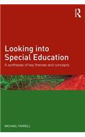 Looking Into Special Education: A Synthesis of Key Themes and Concepts