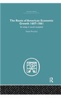 Roots of American Economic Growth 1607-1861