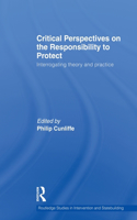 Critical Perspectives on the Responsibility to Protect