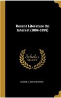 Recent Literature on Interest (1884-1899)