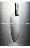 Leadership Lessons From a Chef