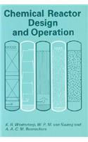 Chemical Reactor Design and Operation