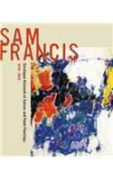 Sam Francis: Catalogue Raisonné of Canvas and Panel Paintings, 1946-1994