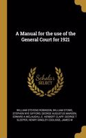 Manual for the use of the General Court for 1921