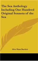The Sea Anthology Including One Hundred Original Sonnets of the Sea