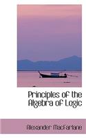 Principles of the Algebra of Logic