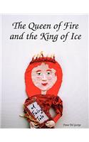 The Queen of Fire and the King of Ice