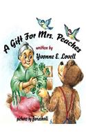 Gift For Mrs. Peaches