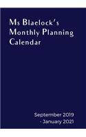 Ms Blaelock's Monthly Planning Calendar: September 2019 - January 2021