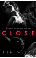 Close