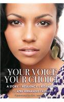 Your Voice, Your Choice