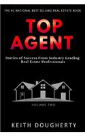 Top Agent: Stories of Success From Industry Leading Real Estate Professionals