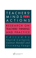 Teachers' Minds And Actions: Research On Teachers' Thinking And Practice