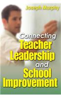 Connecting Teacher Leadership and School Improvement