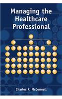 Managing the Health Care Professional