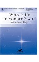 Who Is He in Yonder Stall?