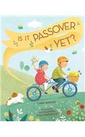 Is It Passover Yet?