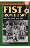 Fist from the Sky: Japan's Dive-Bomber Ace of World War II