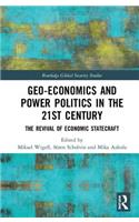 Geo-economics and Power Politics in the 21st Century