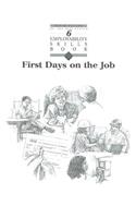 First Days on the Jobs
